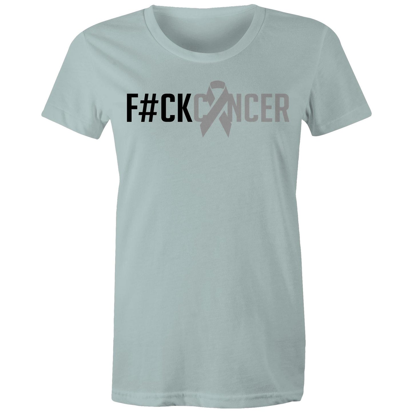 F#CK Brain Cancer - Women's Tee