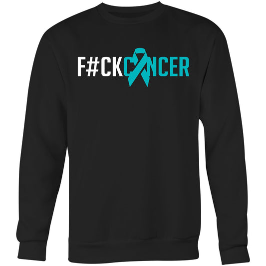 F#CK Ovarian Cancer Crew Sweatshirt
